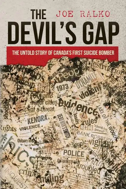 The Devil's Gap: The Untold Story of Canada's First Suicide Bomber - Paperback