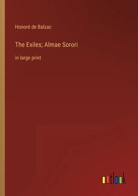 The Exiles; Almae Sorori: in large print - Paperback