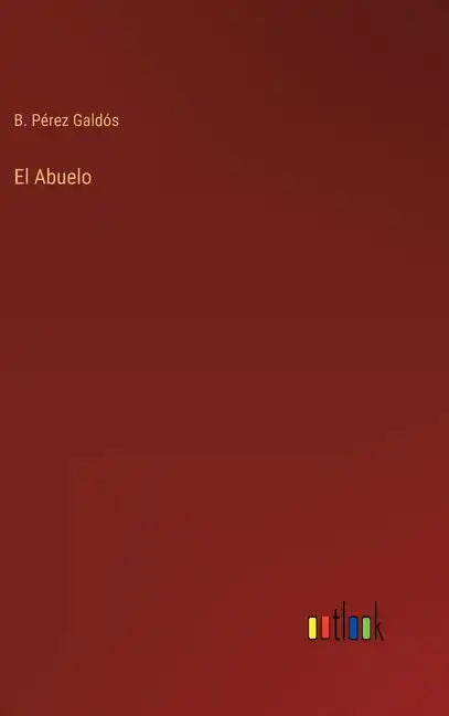 El Abuelo - Hardcover