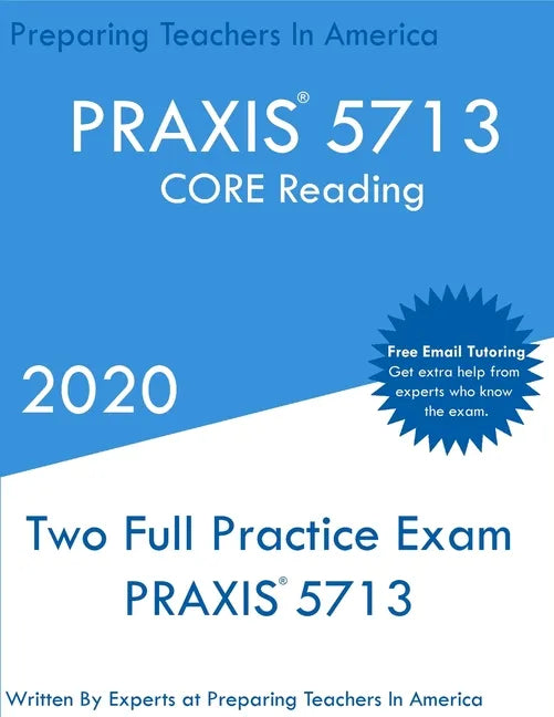Praxis 5713: Two Full Practice PRAXIS CORE Reading Exams - Paperback
