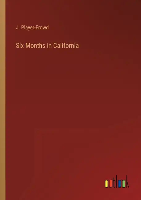 Six Months in California - Paperback