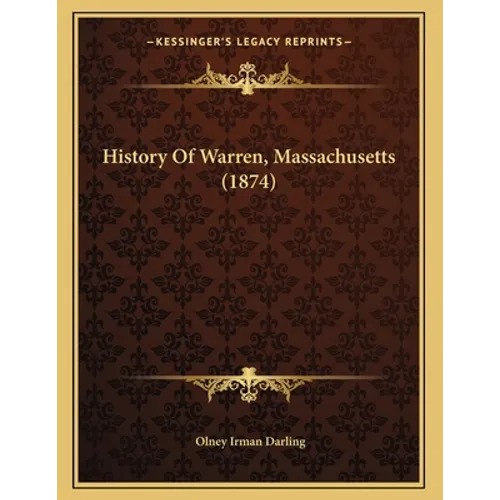 History Of Warren, Massachusetts (1874) - Paperback