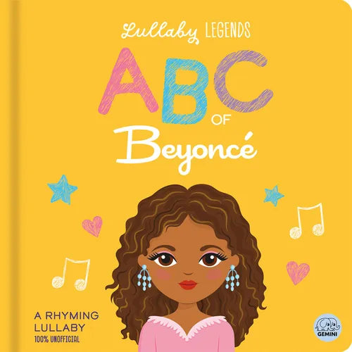 Lullaby Legends: ABC of Beyoncé: A Rhyming Lullaby - Board Book