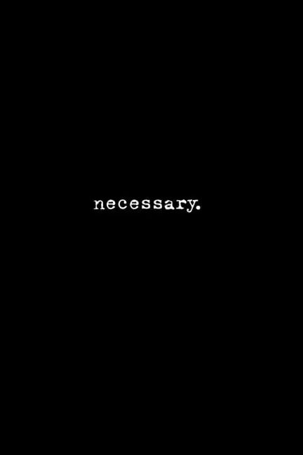 necessary. - Paperback