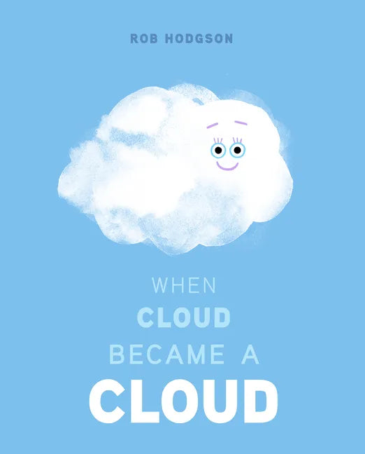 When Cloud Became a Cloud - Hardcover
