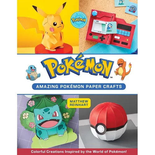 Amazing Pokémon Paper Crafts: Colorful Creations Inspired by the World of Pokémon! - Paperback