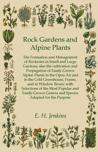 Rock Gardens and Alpine Plants - Paperback