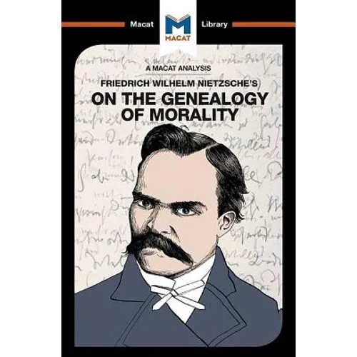 An Analysis of Friedrich Nietzsche's On the Genealogy of Morality - Paperback