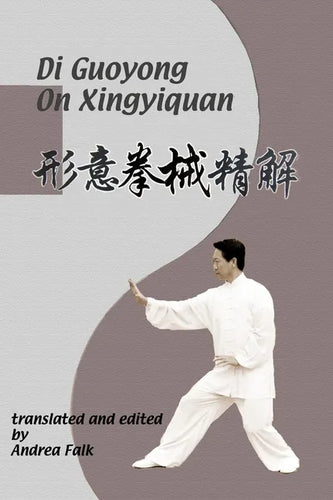 Di Guoyong On Xingyiquan: Hard Cover - Hardcover