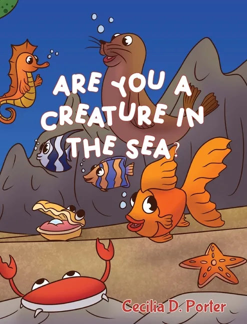 Are You a Creature in the Sea? - Hardcover