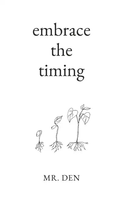 Embrace The Timing - Paperback