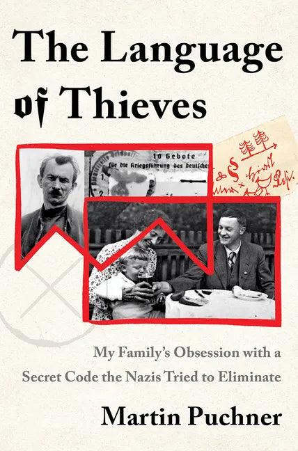The Language of Thieves: My Family's Obsession with a Secret Code the Nazis Tried to Eliminate - Hardcover