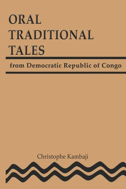 Oral Traditional Tales from the Democratic Republic of Congo - Paperback