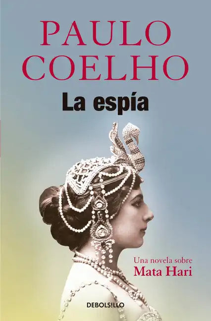 La Espía. Una Novela Sobre Mata Hari / The Spy - Paperback