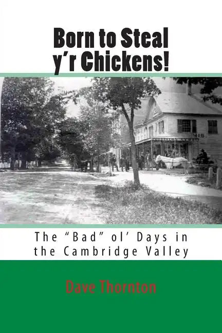 Born to Steal y'r Chickens!: The 