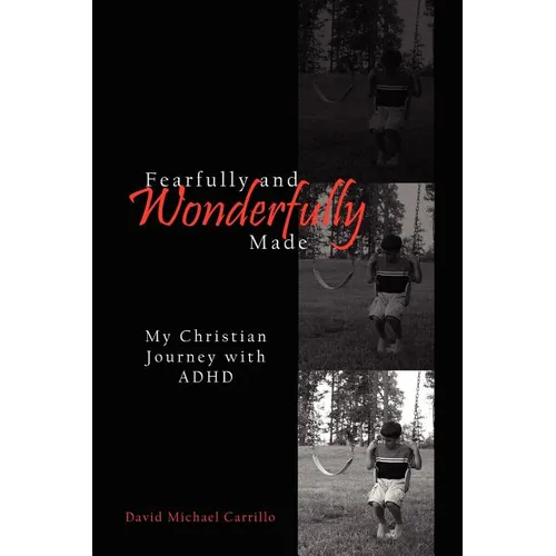 Fearfully and Wonderfully Made: My Christian Journey with ADHD - Paperback