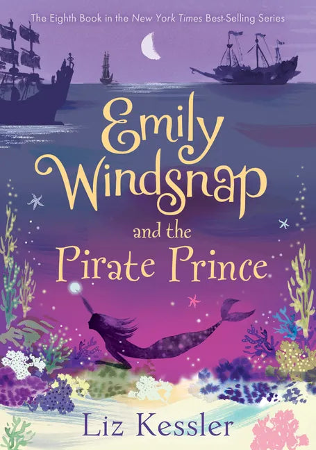 Emily Windsnap and the Pirate Prince: #8 - Library Binding