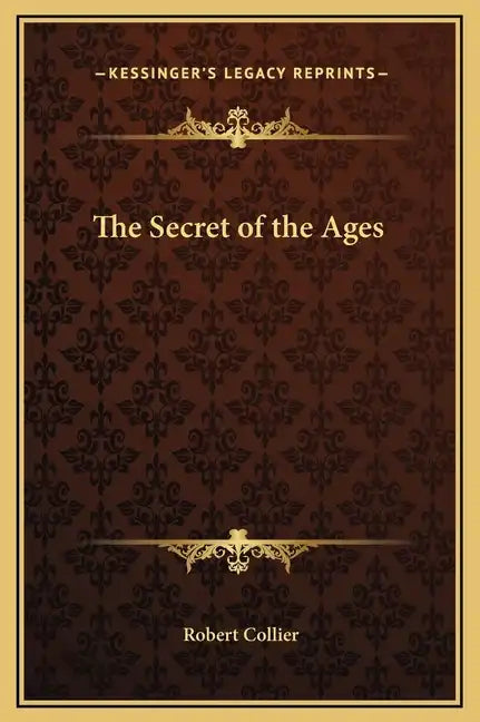 The Secret of the Ages - Hardcover