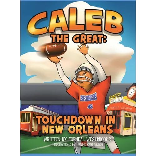 Caleb the Great: Touchdown In New Orleans - Hardcover