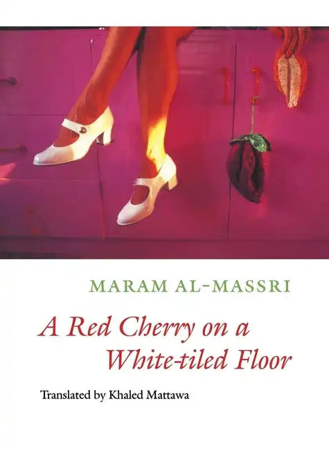 A Red Cherry on a White-Tiled Floor: Selected Poems - Paperback
