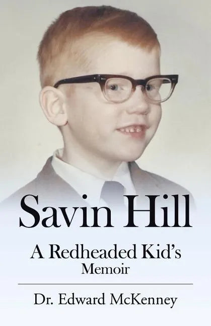 Savin Hill: A Redheaded Kid's Memoir - Paperback