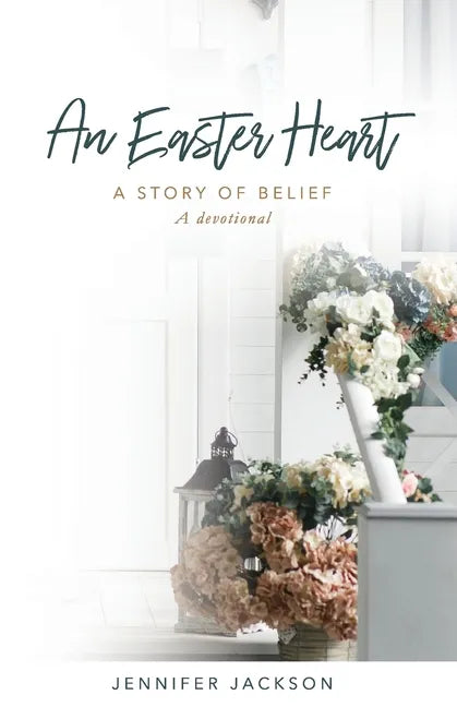 An Easter Heart: the Story of Belief - Paperback