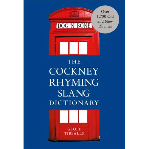 The Cockney Rhyming Slang Dictionary - Paperback