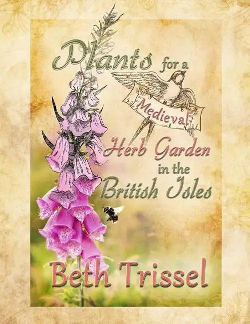 Plants for a Medieval Herb Garden in the British Isles - Paperback