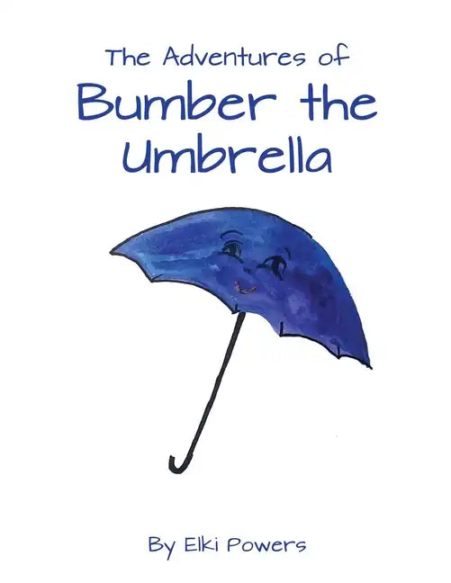 The Adventures of Bumber the Umbrella - Paperback