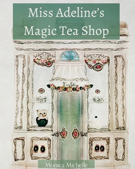 Miss Adeline's Magic Tea Shop - Paperback