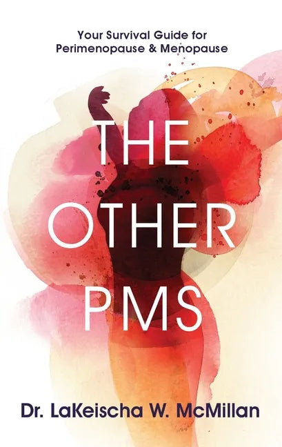 The Other PMS: Your Survival Guide for Perimenopause & Menopause - Paperback