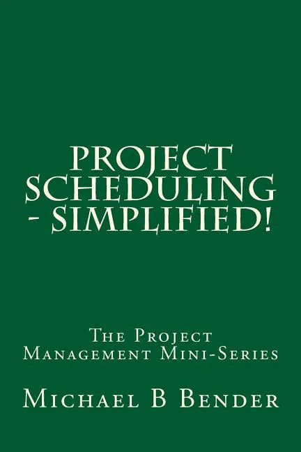 Project Scheduling - Simplified! - Paperback
