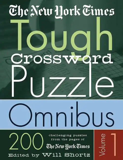 The New York Times Tough Crossword Puzzle Omnibus: 200 Challenging Puzzles from the New York Times - Paperback