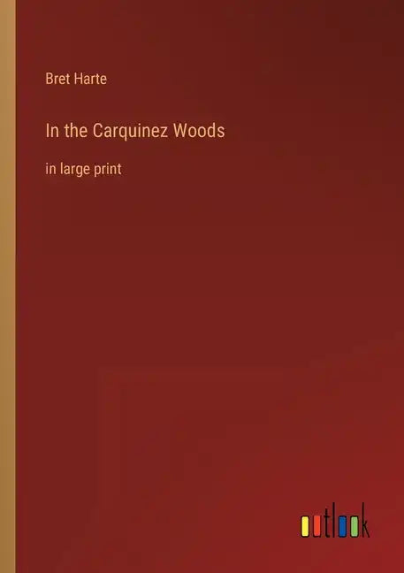 In the Carquinez Woods: in large print - Paperback