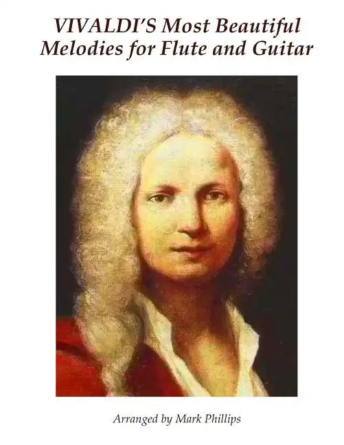 Vivaldi's Most Beautiful Melodies for Flute and Guitar - Paperback