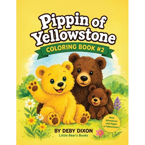 Pippin of Yellowstone: Coloring Book 2 - Paperback