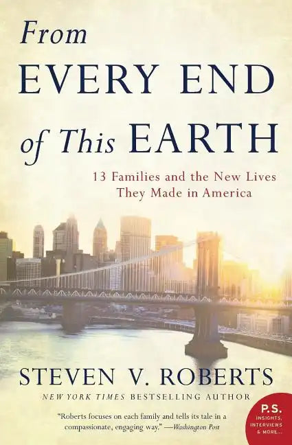 From Every End of This Earth: 13 Families and the New Lives They Made in America - Paperback