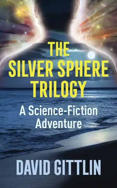 The Silver Sphere Trilogy: A Science-Fiction Adventure - Paperback