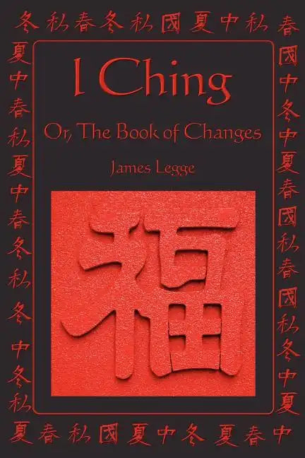 I Ching: Or, the Book of Changes - Paperback