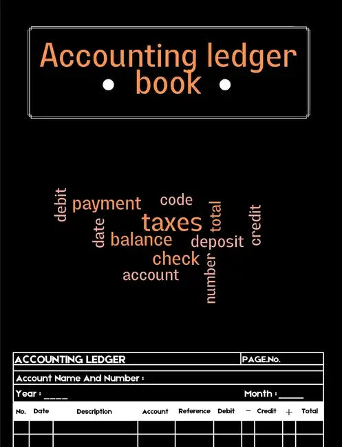 Accounting Ledger Book: Ledger Book for Bookkeeping Expense Tracker Notebook, Expense Ledger, Bookkeeping Record Book for Small Business or Personal U - Paperback