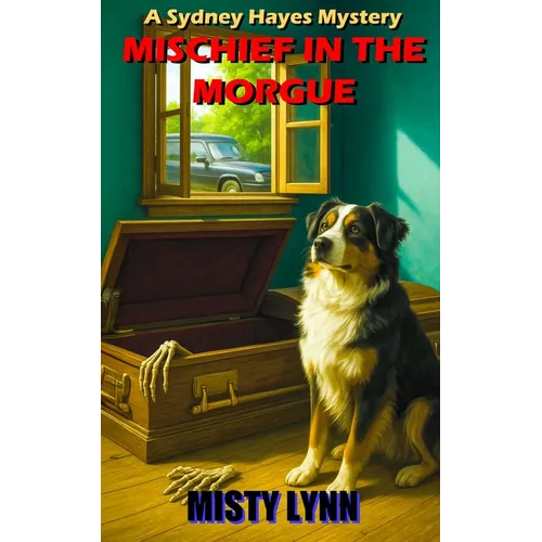 Mischief in the Morgue: A Sydney Hayes Mystery - Paperback