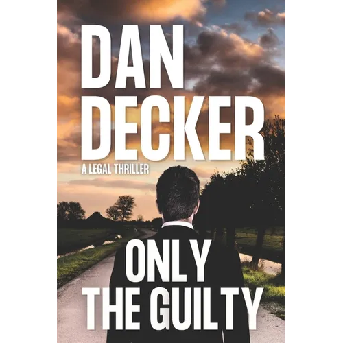 Only The Guilty: A Legal Thriller - Paperback