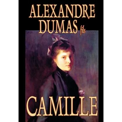 Camille by Alexandre Dumas, Fiction, Literary - Hardcover
