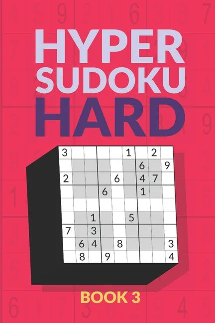 Hyper Sudoku Book: 200 Hard Sudoku Variant Puzzles - Paperback