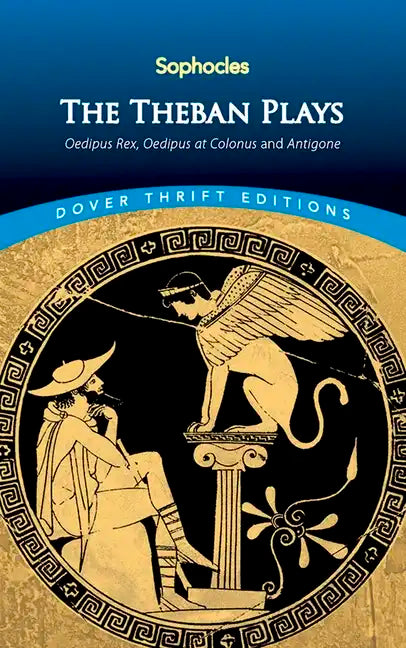 The Theban Plays: Oedipus Rex, Oedipus at Colonus and Antigone - Paperback
