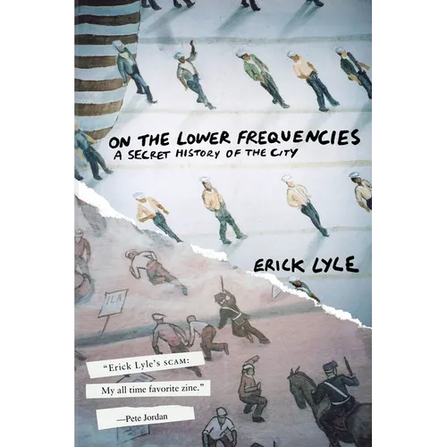 On the Lower Frequencies: A Secret History of the City - Paperback