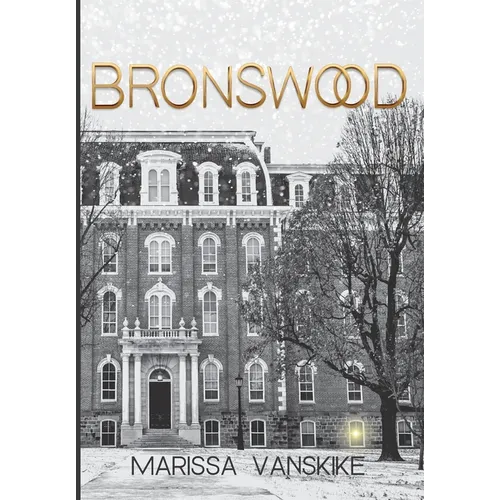 Bronswood (How It Had To Be, #2) - Hardcover