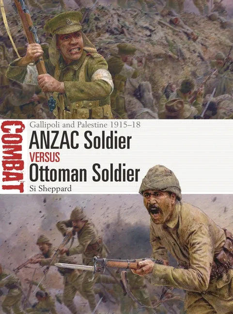 Anzac Soldier Vs Ottoman Soldier: Gallipoli and Palestine 1915-18 - Paperback
