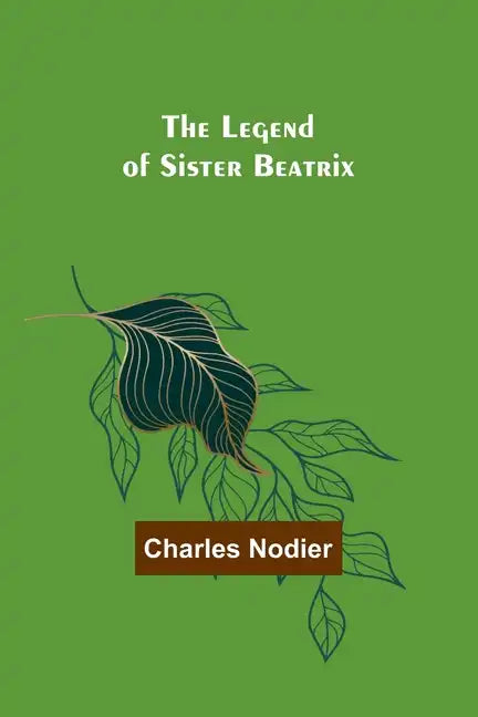 The Legend of Sister Beatrix - Paperback