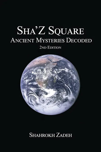 Sha'Z-Sqaure: Ancient Mysteries Decoded 2nd edition - Paperback